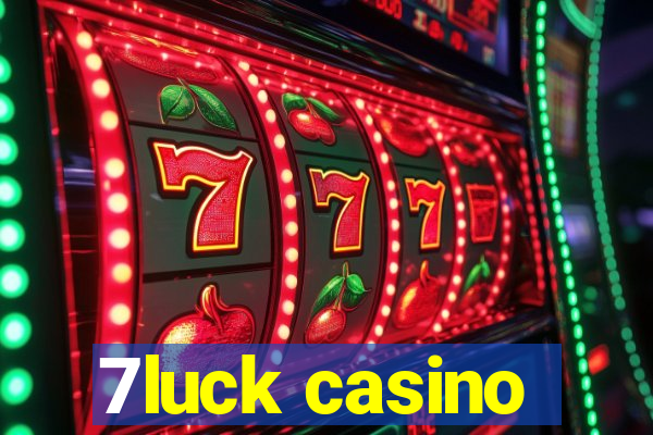 7luck casino