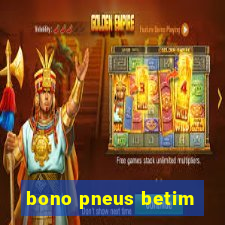 bono pneus betim