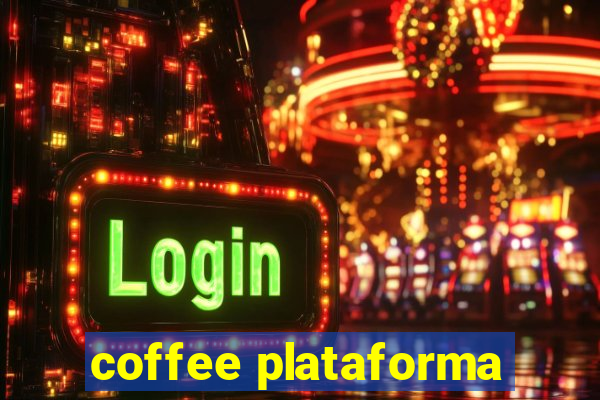 coffee plataforma