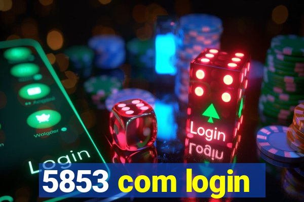 5853 com login