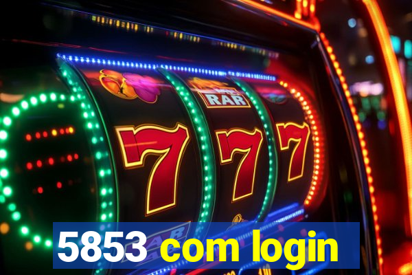 5853 com login