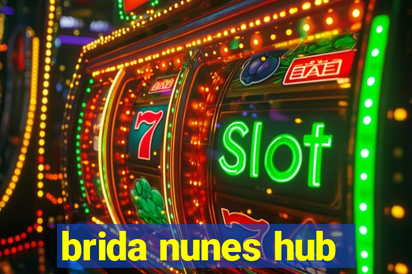 brida nunes hub