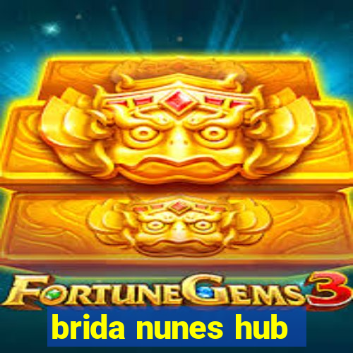 brida nunes hub