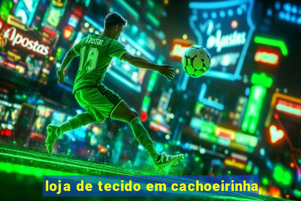 loja de tecido em cachoeirinha