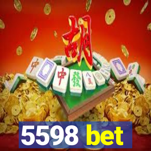 5598 bet