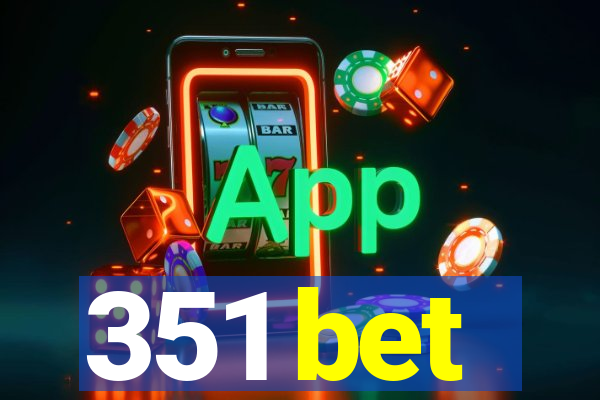 351 bet