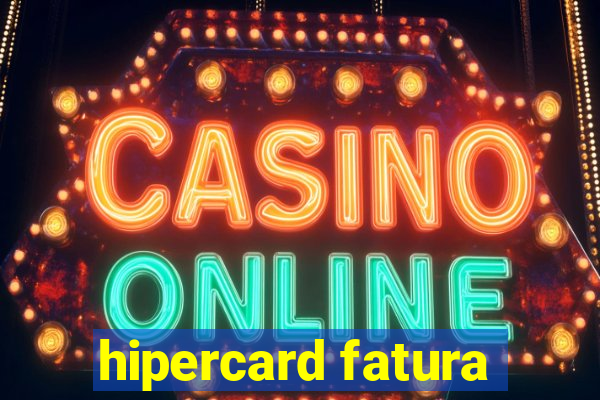 hipercard fatura