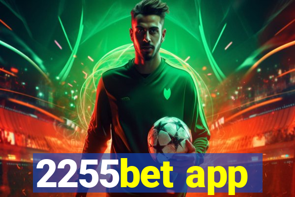 2255bet app