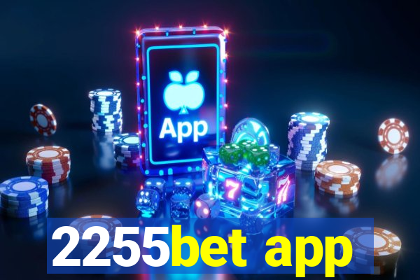 2255bet app