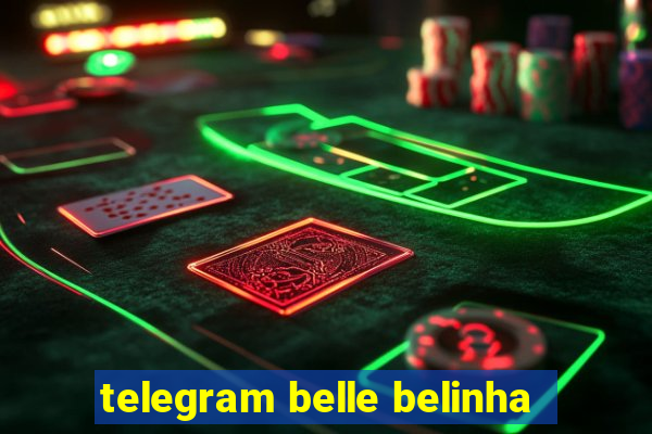 telegram belle belinha