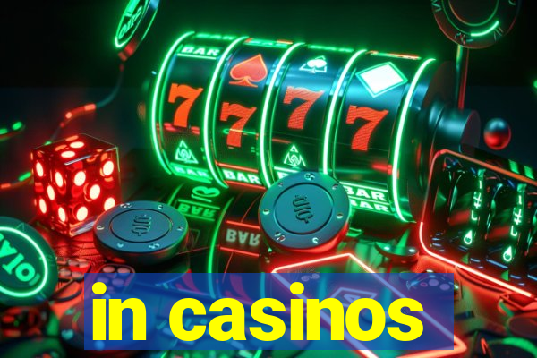 in casinos