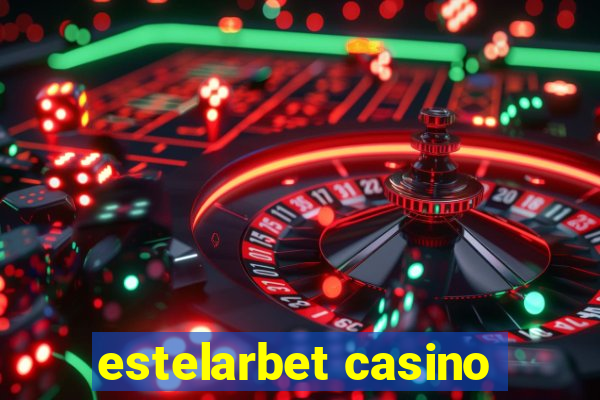 estelarbet casino