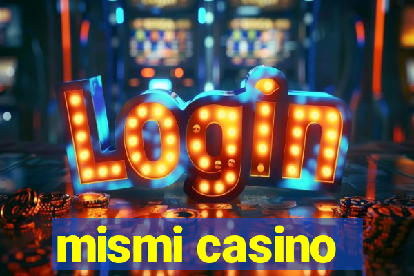 mismi casino