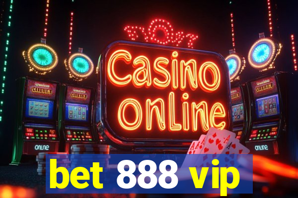 bet 888 vip