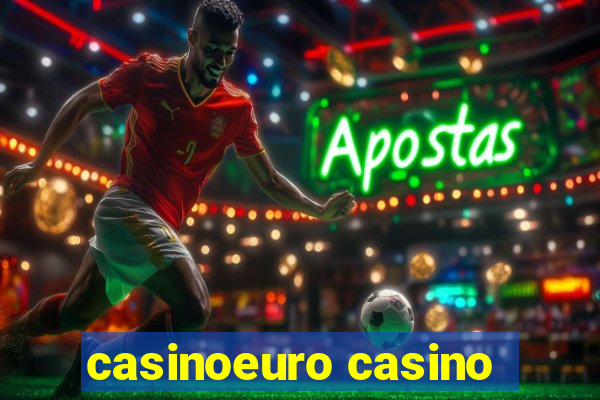 casinoeuro casino