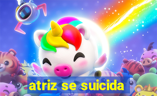 atriz se suicida