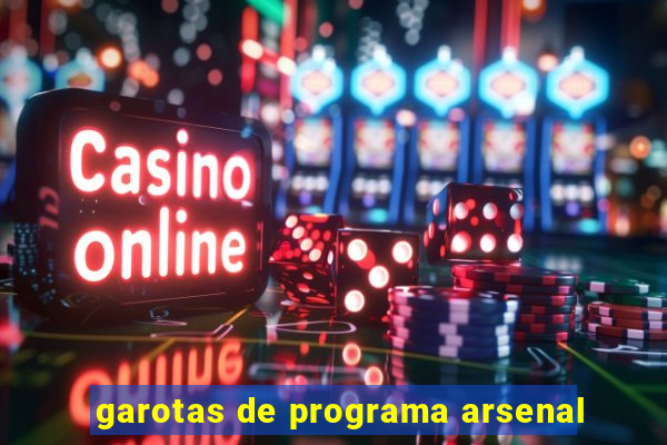 garotas de programa arsenal