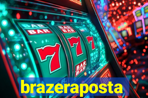 brazeraposta