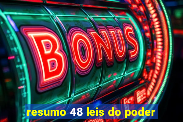 resumo 48 leis do poder