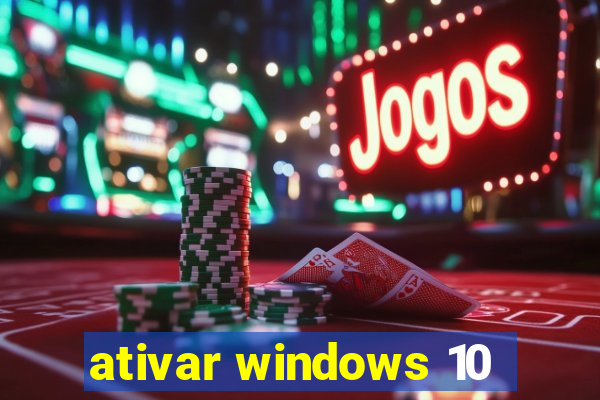 ativar windows 10