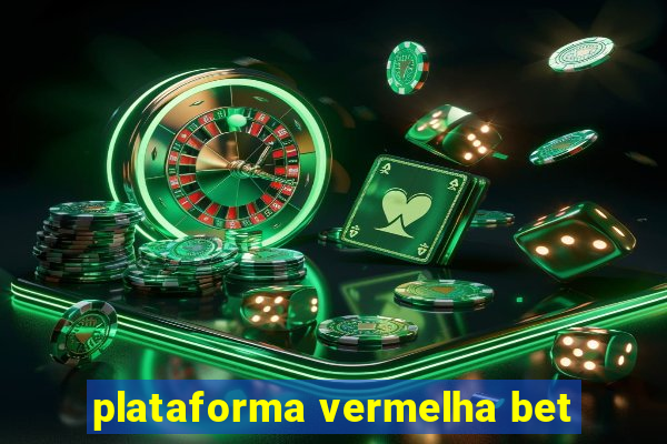 plataforma vermelha bet