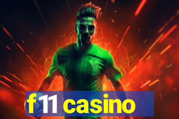 f11 casino