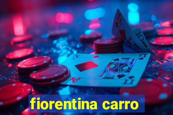 fiorentina carro