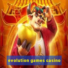 evolution games casino