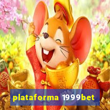 plataforma 1999bet