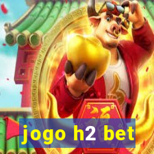 jogo h2 bet