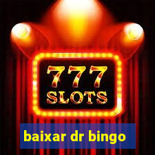 baixar dr bingo