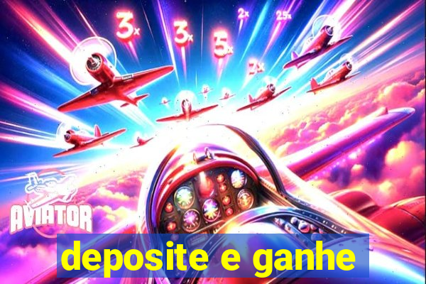 deposite e ganhe