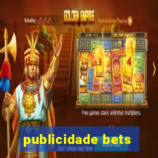 publicidade bets