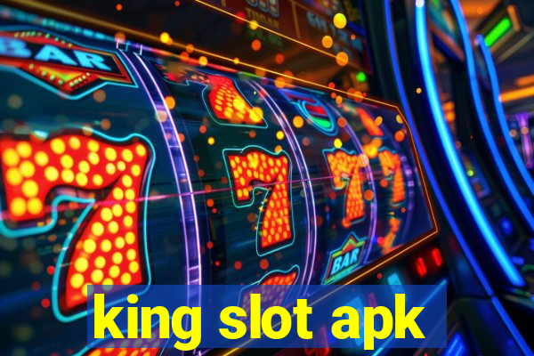 king slot apk