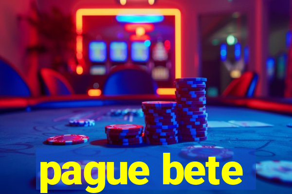 pague bete