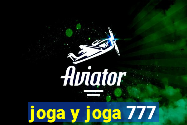 joga y joga 777