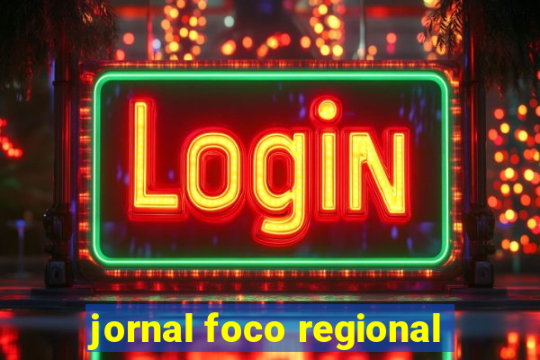 jornal foco regional