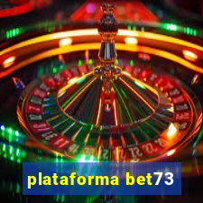 plataforma bet73