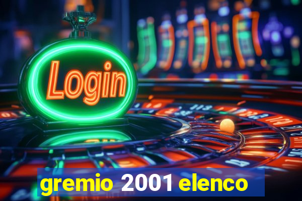 gremio 2001 elenco