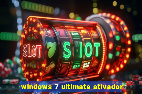 windows 7 ultimate ativador