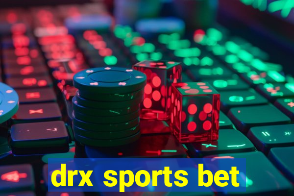 drx sports bet