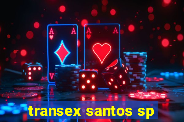 transex santos sp