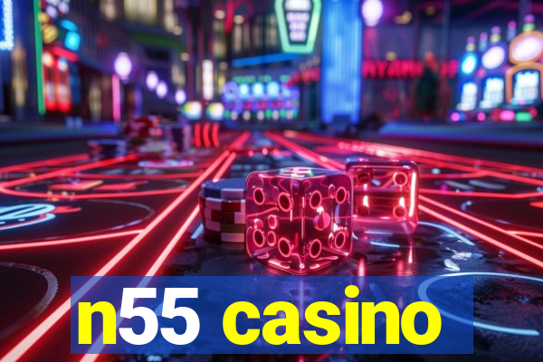 n55 casino