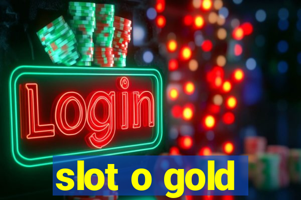 slot o gold