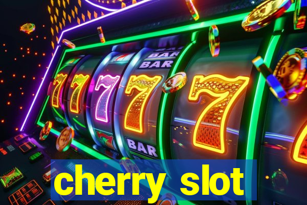 cherry slot