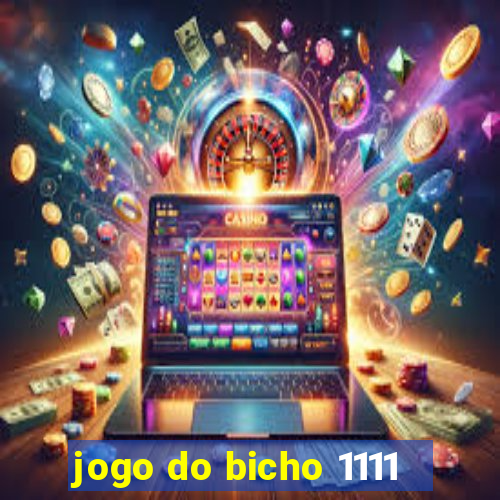 jogo do bicho 1111