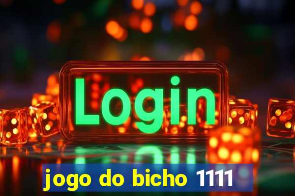 jogo do bicho 1111