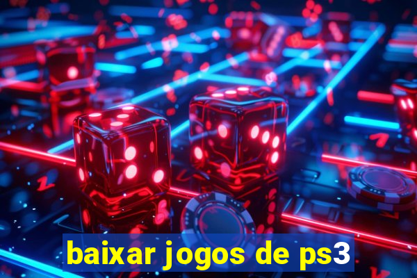 baixar jogos de ps3