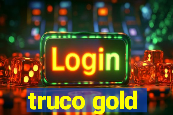 truco gold