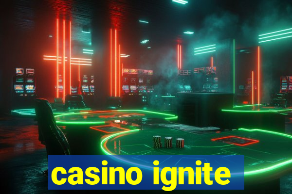 casino ignite